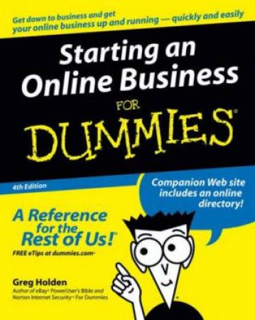 Starting An Online Business For Dummies by Greg Holden
