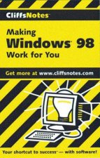 Cliffs Notes Making Windows 98 Work For You