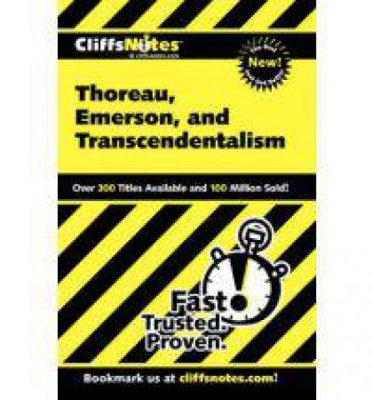 CliffsNotes Thoreau, Emerson, and Transcendentalism by WILSON LESLIE