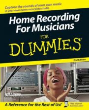 Home Recording For Musicians For Dummies 2nd Ed