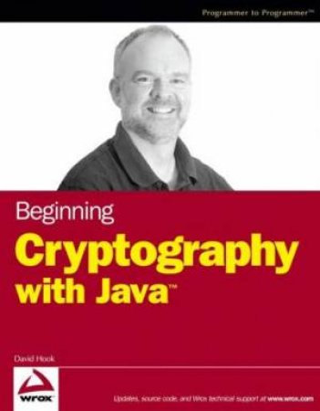 Beginning Cryptography With  Java by David Hook