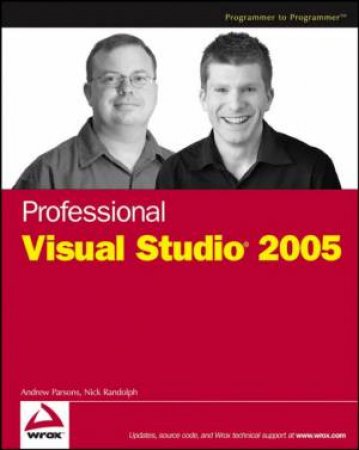 Professional Visual Studio 2005 by Andrew Parsons