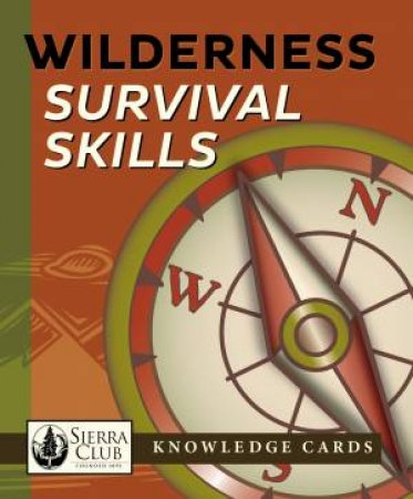 Wilderness Survival Skills Knowledge Cards by J. Baldwin