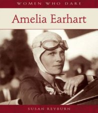 Women Who Dare Amelia Earhart