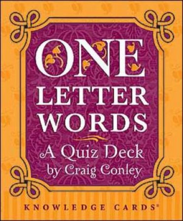 One-Letter Words: A Quiz Card Deck by Craig Conley