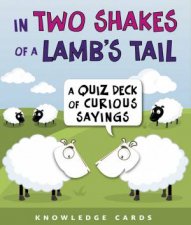 In Two Shakes of a Lambs Tail Knowledge