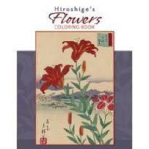 Hiroshige's Flowers Coloring Book by Hiroshige