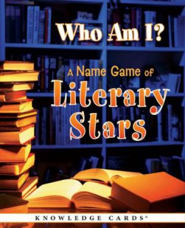 Who Am I? A Name Game of Literary Stars Knowledge by Jeff Burkhart
