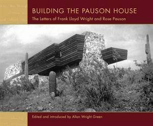 Building the Pauson House by Allan Wright Green
