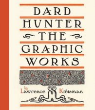 Dard Hunter The Graphic Works