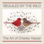 Beguiled By The Wild The Art Of Charley Harper