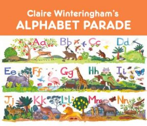 Claire Winteringham's Alphabet Parade by Claire Winteringham