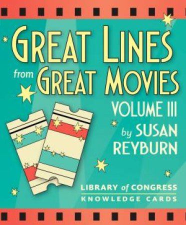 Great Lines From Great Movies, Vol. 3 Knowledge Cards by Susan Reyburn