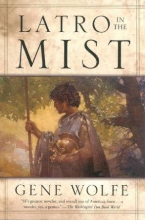 Latro In The Mist by Gene Wolfe