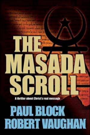 The Masade Scroll by Paul Block & Robert Vaughan