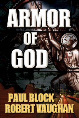 Armor of God by Paul Block & Robert Vaughan
