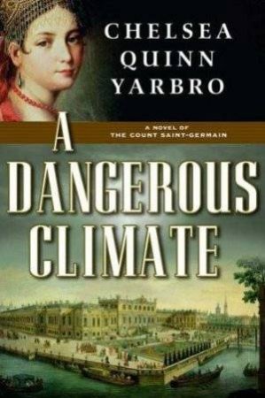 A Dangerous Climate by Chelsea Quinn Yarbo