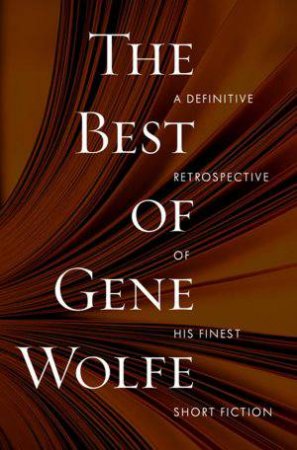 The Best of Gene Wolfe by Gene Wolfe