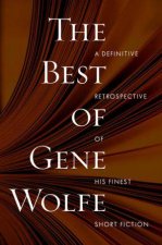 The Best of Gene Wolfe