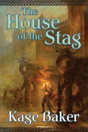 The House of the Stag by Kage Baker