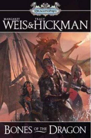 Bones of the Dragon by Margaret Weis & Tracy Hickman