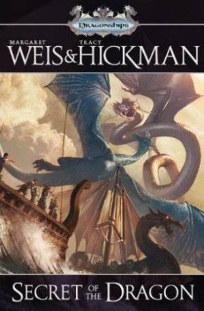 Secret of the Dragon by Tracy Hickman & Margaret Weis