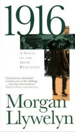 1916 by Morgan Llywelyn