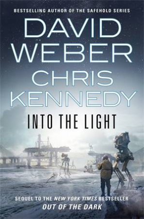 Into The Light by David Weber & Chris Kennedy