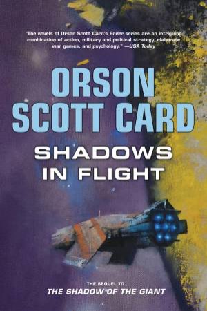 Shadows in Flight by Orson Scott Card