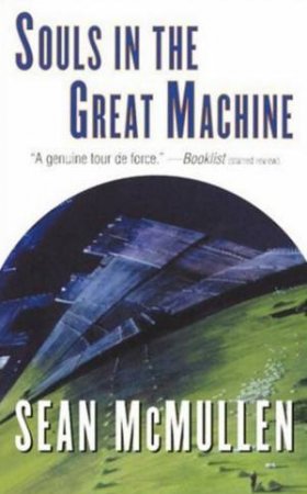 Souls In The Great Machine by Sean McMullen