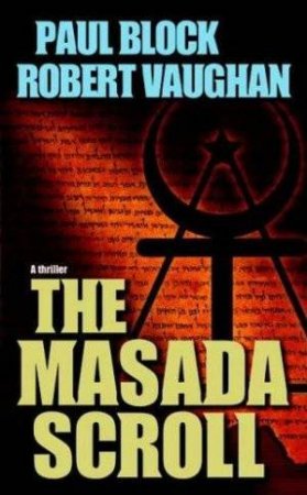 The Masada Scroll by Paul Block & Robert Vaughan