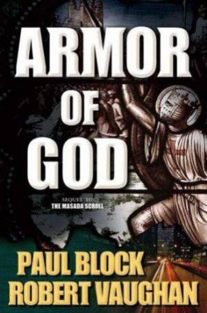 Armor of God by Paul Block & Robert Vaughan