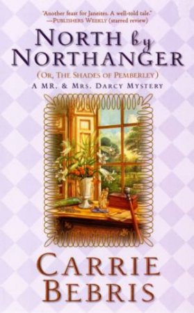 North By Northanger by Carrie Bebris