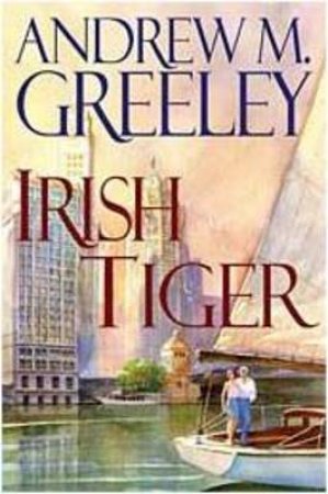 Irish Tiger by Andrew M Greeley