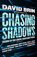 Chasing Shadows Visions Of Our Coming Transparent World
