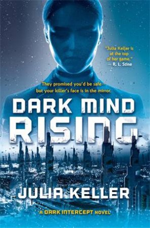 Dark Mind Rising by Julia Keller