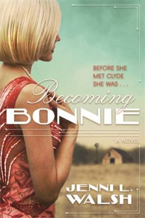 Becoming Bonnie by Jenni L. Walsh