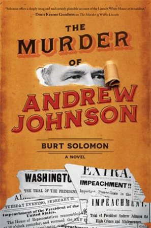 The Murder of Andrew Johnson by Burt Solomon