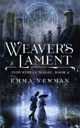 Weaver's Lament by Emma Newman