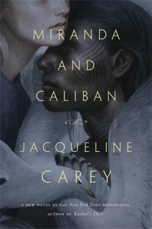 Miranda and Caliban by Jacqueline Carey
