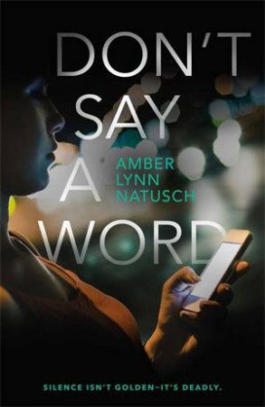 Don't Say A Word by Amber Lynn Natusch