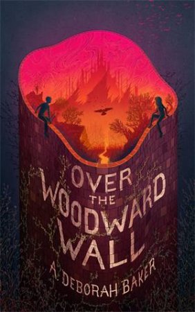 Over The Woodward Wall by A. Deborah Baker