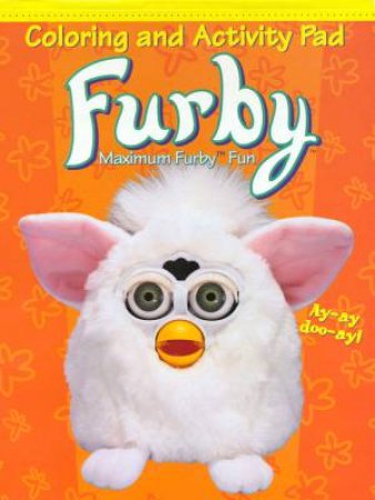 Furby: Maximum Fun Colouring & Activity Pad by Various