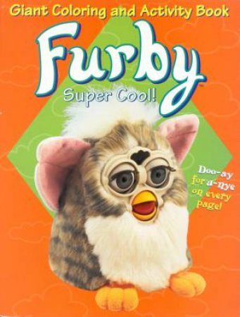 Furby Super Cool Giant Coloring & Activity Book by Various