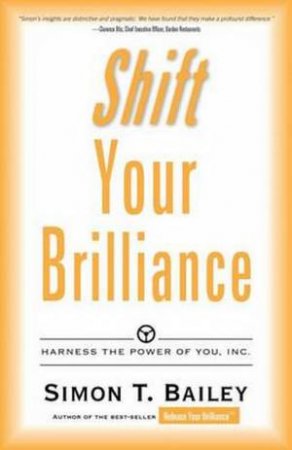 Shift Your Brilliance by MR Simon T Bailey