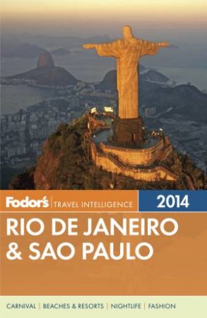 Fodor's Rio de Janeiro and Sao Paulo 2014 by Various 