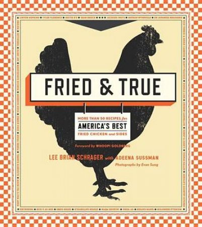Fried and True by Lee Brian/Sussman, Adeena Schrager