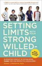 Setting Limits With Your StrongWilled Child Revised And Ex