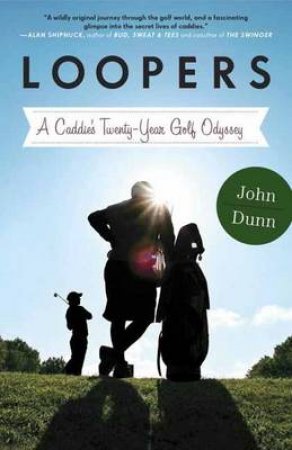 Loopers by John Dunn