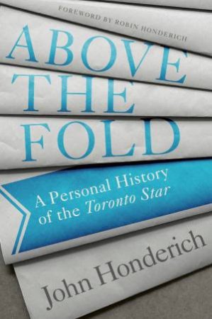 Above The Fold by John Honderich